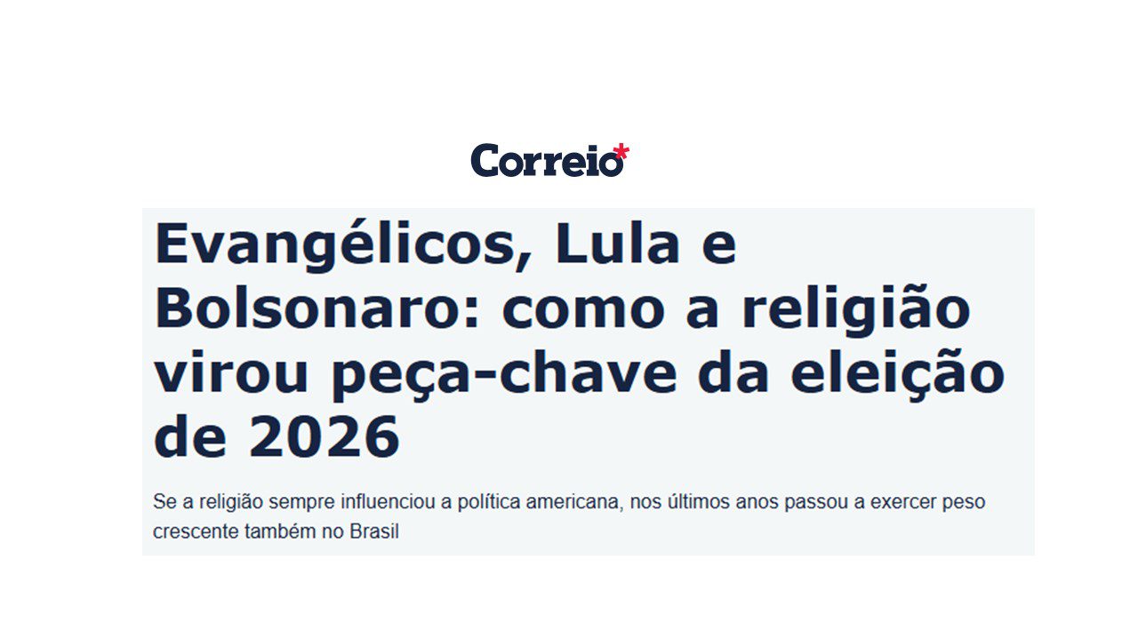 No momento, você está visualizando Evangélicos, Lula e Bolsonaro: como a religião virou peça-chave da eleição de 2026